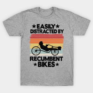 Easily Distracted By Recumbent Bikes Funny Recumbent Bike T-Shirt